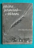 Miron Radu Paraschivescu &ndash; Paine pamant si tarani ( prima editie 1943 )