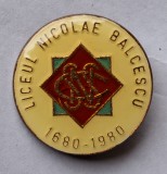 Liceul Nicolae balcescu (1880-1980) insigna SUPERBA