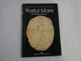 POSTUL MARE PE INTELESUL TUTUROR - PREOT VASILE GAVRILA