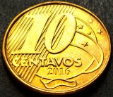 Moneda 10 CENTAVOS - BRAZILIA, anul 2016 * cod 5219 = A.UNC