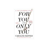 For You and Only You: A Joe Goldberg Novel