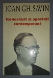 Iconoclasti si Apostati Contemporani - Ioan Gh. Savin, Anastasia 1995, Crestinism