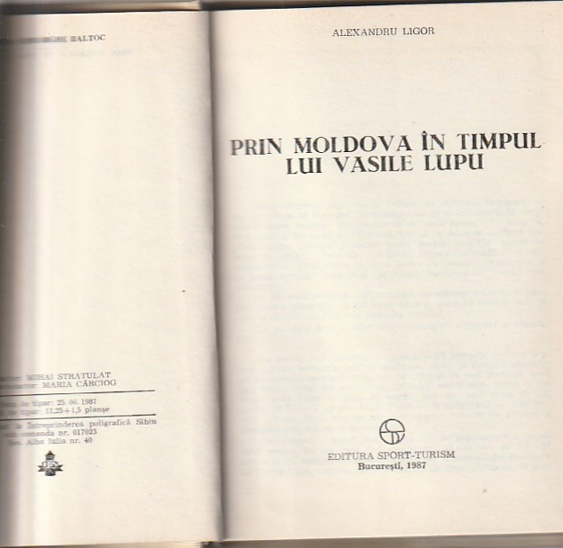 ALEXANDRU LIGOR - PRIN MOLDOVA IN TIMPUL LUI VASILE LUPU