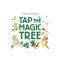 Tap the Magic Tree