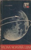 Vecina noastra luna - I. M. Stefan