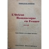 Marie Louise Dufrenoy - L&#039;Orient Romanesque en France (Editia: 1946)