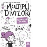 Multipli si divizori. Matematica pas cu pas