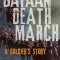 Bataan Death March: A Soldier&#039;s Story