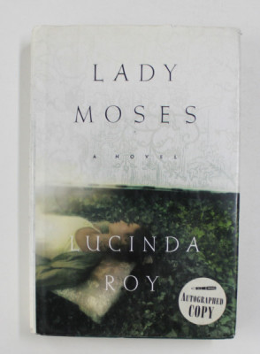 LADY MOSES - A NOVEL by LUCINDA ROY , 1998 foto