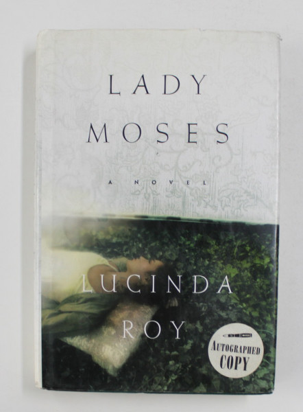 LADY MOSES - A NOVEL by LUCINDA ROY , 1998