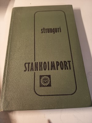 Strunguri stankoimport rara foto