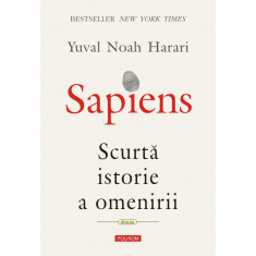 Sapiens. Scurta istorie a omenirii - Yuval Noah Harari foto