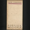 Poetica Muzicală - Igor Stravinski / Stravinsky - Carte Arta Muzicală