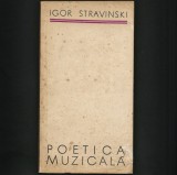 Cumpara ieftin POETICA MUZICALĂ - IGOR STRAVINSKI / STRAVINSKY -