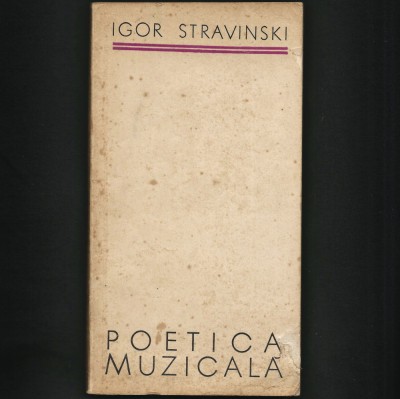 POETICA MUZICALĂ - IGOR STRAVINSKI / STRAVINSKY - foto