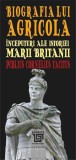Biografia lui Agricola. &Icirc;nceputuri ale istoriei Marii Britanii - Publius Cornelius Tacitus - Editura Paideia
