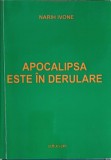 Apocalipsa este in derulare - Narih Ivone, Crestinism, Editura PIM, 2013, 124 pagini