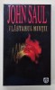 VLASTARUL MINTII de JOHN SAUL , 1997