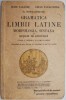 Gramatica limbii latine. Morfologia si sintaxa pentru clasa V-a liceala si urmatoarele &ndash; Iuliu Valaori (putin uzata)