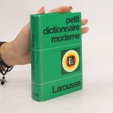 Petit dictionnaire moderne, avec le vocabulaire du francais elementaire, Larousse, Paris