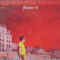 Vinil Fischer-Z – Red Skies Over Paradise (VG++)