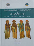 MONAHISMUL ORTODOX ROMANESC. ISTORIE, CONTRIBUTII SI REPERTORIZARE VOL.1-MIRCEA PACURARIU SI COLAB., 2014