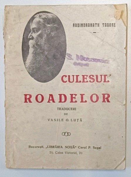 CULESUL ROADELOR de RABINDRANATH TAGORE , EDITIE DE INCEPUT DE SECOL XX *PREZINTA URME DE UZURA