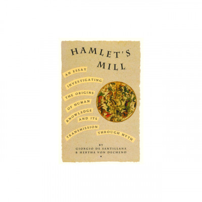 Hamlet&amp;#039;s Mill: An Essay on Myth and the Frame of Time foto