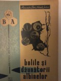 Cumpara ieftin Alexandru Popa, Mihaela Serban - Bolile si daunatorii albinelor, 1965