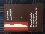 Complicatiile in chirurgie si tratamentul lor, aut. C. P. Artz, J. D. Hardy