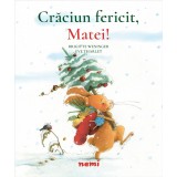 Crăciun fericit Matei! - Brigitte Weninger Eve Tharlet