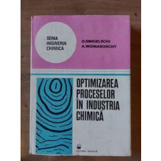 Optimizarea proceselor in industria chimica- O. Simigelschi, A. Woinaroschy
