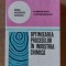 Optimizarea proceselor in industria chimica- O. Simigelschi, A. Woinaroschy