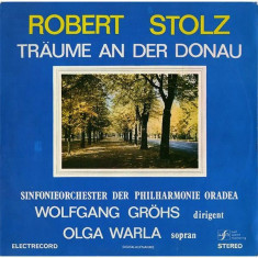 Vinil Robert Stolz - Sinfonieorchester Der Philharrmonie Oradea* Dirigent Wolfgang Grohs Sopran Olga Warla ? Traume An Der Donau foto