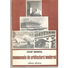 Monumente De Arhitectura Moderna - Jean Monda