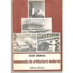 Monumente De Arhitectura Moderna - Jean Monda