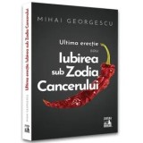 Ultima erectie sau iubirea sub Zodia Cancerului/Mihai Georgescu, Neverland