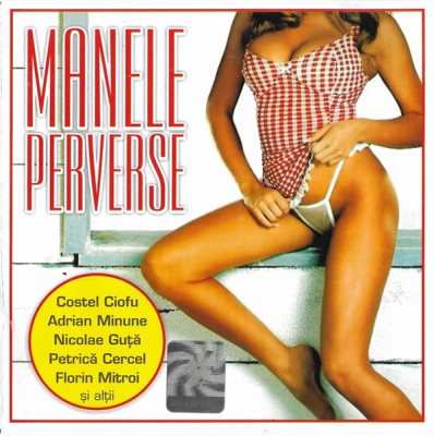 CD Manele Perverse, original foto