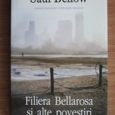 Saul Bellow - Filiera Bellarosa si alte povestiri