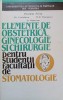ELEMENTE DE OBSTETRICA GINECOLOGIE SI CHIRURGIE PENTRU STUDENTII FACULTATII DE STOMATOLOGIE-FLORENTINA PRIC-96481