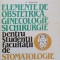 ELEMENTE DE OBSTETRICA GINECOLOGIE SI CHIRURGIE PENTRU STUDENTII FACULTATII DE STOMATOLOGIE-FLORENTINA PRIC-96481