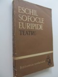 Teatru (Persii Antigona Troienele) - Eschil , Sofocle , Euripide