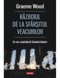 Wood - Războiul de la sf&acirc;rșitul veacurilor. Ce vor susținătorii Statului Islamic