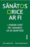 Sanatos orice ar fi - Alex Jadad, Tamen Jadad-Garcia