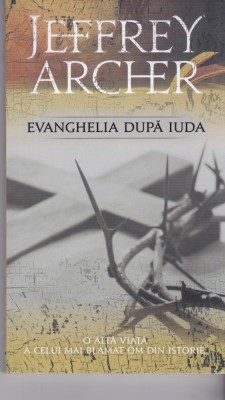 AS - JEFFREY ARCHER - EVANGHELIA DUPA IUDA foto