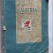 ALGEBRA CLASA A VIII A ANUL 1963 GHOERGHE DUMITRESCU , EDITURA DIDACTICA