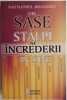 Cei Sase Stalpi ai Increderii in Sine - Nathaniel Branden - Psihologie, Dezvoltare Personala