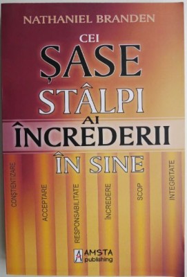 Cei sase stalpi ai increderii in sine &amp;ndash; Nathaniel Branden foto