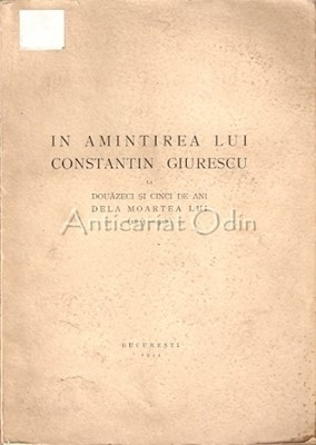 In Amintirea Lui Constantin Giurescu - Constantin Marinescu - 1944 foto