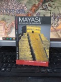 Mayașii, o civilizație pierdută, Claude Baudez și Sydney Picasso, editura Univers, București 2007, 090